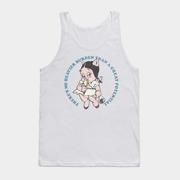 There's No Heavier Burden Than A Great Potential Tank Top by DankFutura